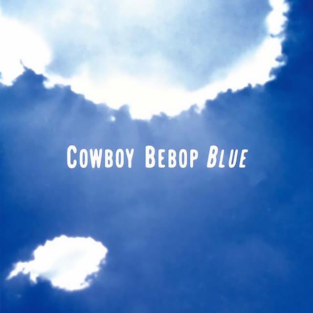 COWBOY BEBOP (Original Motion Picture Soundtrack 3 - Blue) — album cover